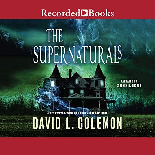 David L. Golemon: The Supernaturals (AudiobookFormat, 2017, Recorded Books, Inc. and Blackstone Publishing)