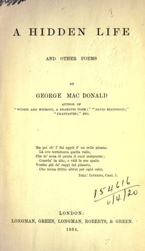 George MacDonald: A hidden life, and other poems (1864, Longman, Green, Longman, Roberts, & Green)