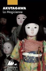 Ryūnosuke Akutagawa: La Magicienne (French language)