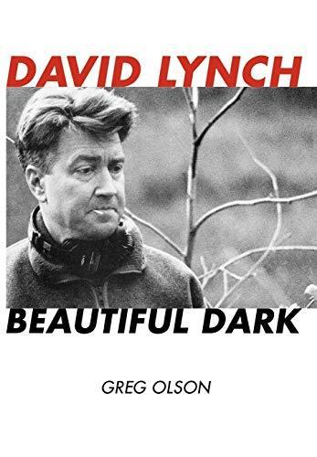 Greg Olson: David Lynch : beautiful dark