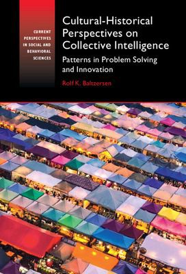 Rolf K. Baltzersen: Cultural-Historical Perspectives on Collective Intelligence (2022, University of Cambridge ESOL Examinations)