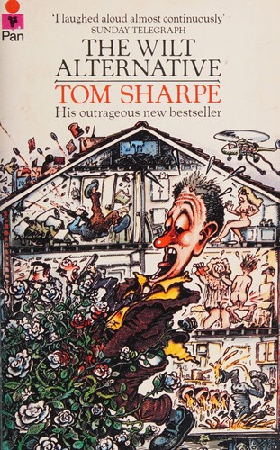 Tom Sharpe: The Wilt alternative (1981, Pan Books)