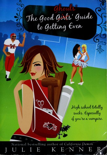 Julie Kenner: The good girls' guide to getting even (2007, Berkley Jam)