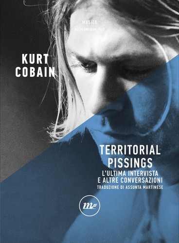 Kurt Cobain: Territorial Pissings (Italian language, 2024, Minimum Fax)