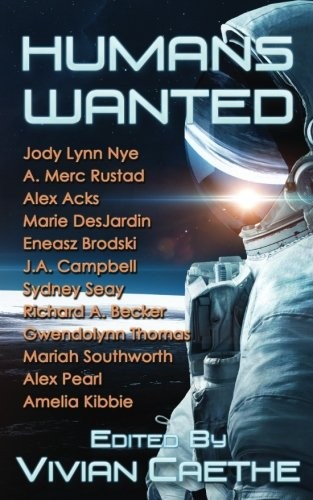 Jody Lynn Nye: Humans Wanted (2017, Cuppatea Publications LLC)