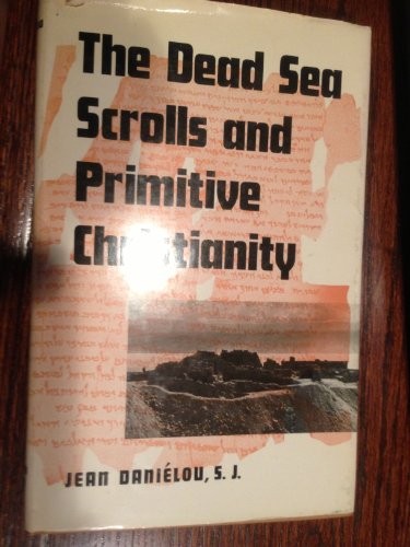 Jean Daniélou: The Dead Sea scrolls and primitive Christianity (1979, Greenwood Press)