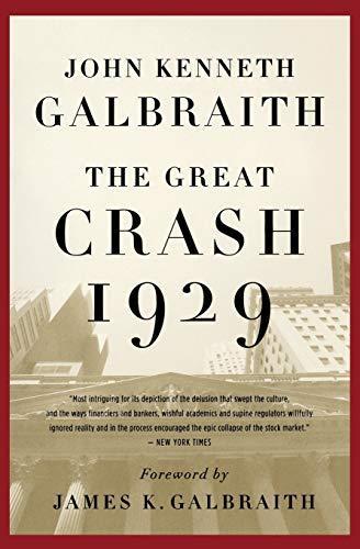 John Kenneth Galbraith: The Great Crash 1929