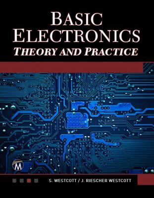 Sean Westcott, Jean Riescher Westcott: Basic Electronics (2015, Mercury Learning & Information)