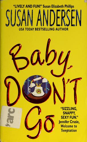 Susan Andersen: Baby, don't go (2000, Avon Books)