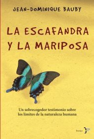 Jean-Dominique Bauby, Rosa Alapont: La Escafandra y la Mariposa (Hardcover, 2008, Planeta, Brand: Planeta)
