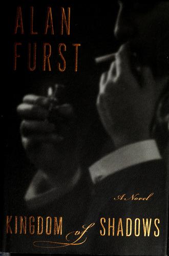 Alan Furst: Kingdom of shadows (2001, Random House)