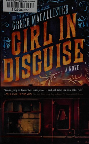Greer Macallister: Girl in Disguise (2017, Thorndike Press)