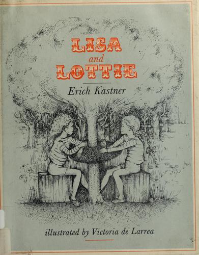 Erich Kästner: Lisa and Lottie. (1969, Knopf)