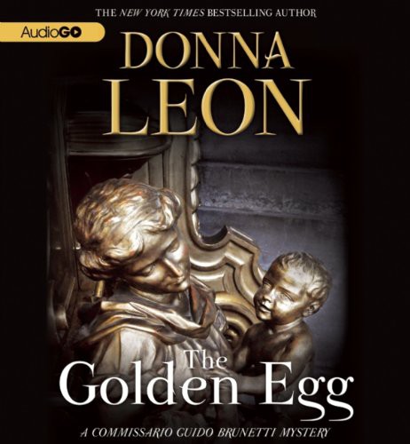 Donna Leon, David ﻿Rintoul: The Golden Egg (AudiobookFormat, AudioGO, Audiogo)