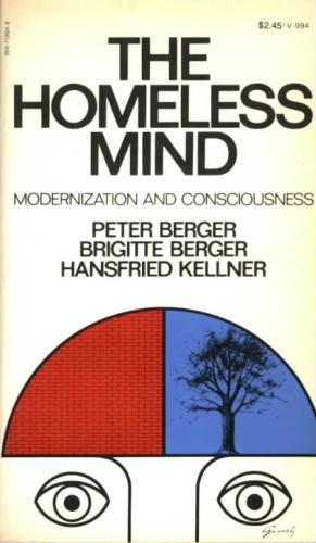 Peter L. Berger: The homeless mind (1974, Vintage Books)