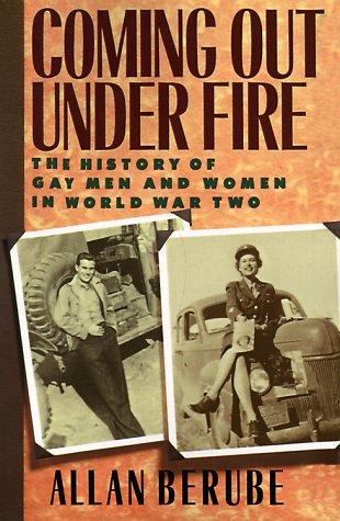 Allan Berube: Coming Out Under Fire (Paperback, 2000, Free Press)