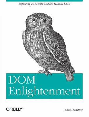 Cody Lindley: DOM Enlightenment (2013, O'Reilly Media, Inc, USA)