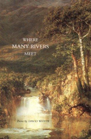 Whyte, David: Where many rivers meet (1990, Many Rivers Press)