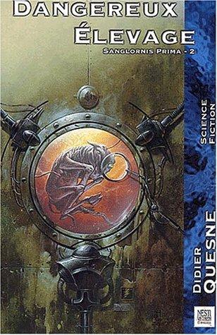 Didier Quesne: Dangereux élevage (French language, 2002)