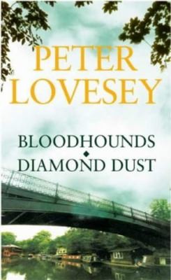 Peter Lovesey: Bloodhounds Diamond Dust (2004, Little, Brown Book Group)