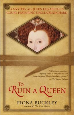 Fiona Buckley: To Ruin A Queen An Ursula Blanchard Mystery At Queen Elizabeth Is Court (2008, Pocket Books)