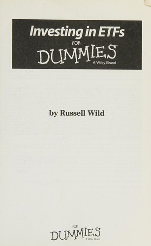 Russell Wild: Investing in ETFs for dummies (2016, For Dummies, John Wiley & Sons Inc.)