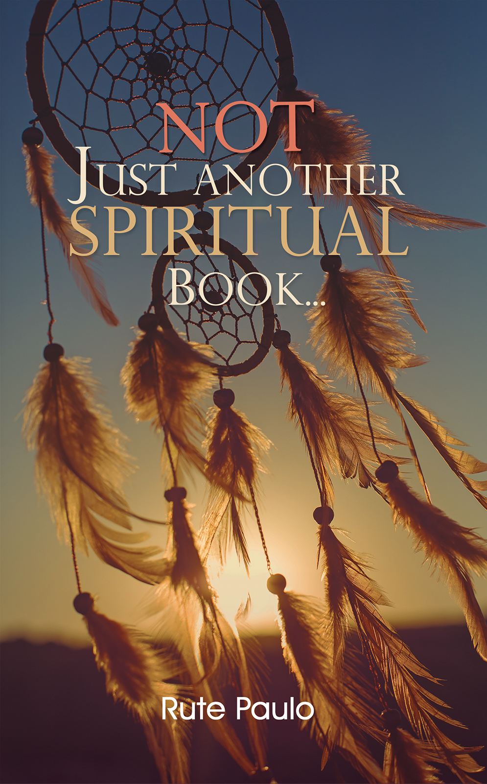 Rute Paulo: Not Just Another Spiritual Book... (Paperback, 2018, Austin Macauley Publishers Ltd.)