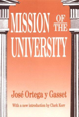 José Ortega y Gasset: Mission of the university (Hardcover, 1992, Transaction Publishers)