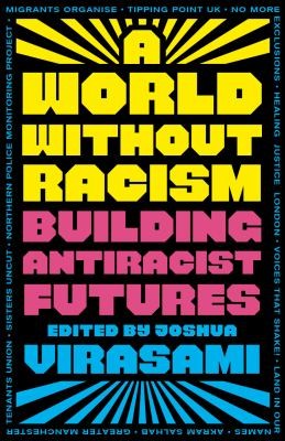 Joshua Virasami: World Without Racism (2024, Pluto Press)