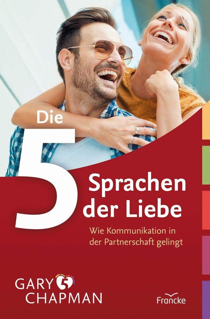 Gary Chapman: Die fünf Sprachen der Liebe (German language, 2000, Verlag der Francke-Buchhandlung)