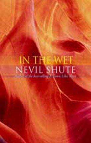 Nevil Shute: In the Wet (Paperback, House of Stratus)