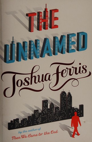 Joshua Ferris: The unnamed (2010, Viking)
