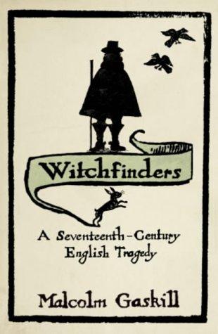 Malcolm Gaskill: Witchfinders (Hardcover, 2005, John Murray)