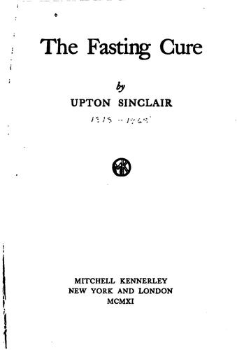 Upton Sinclair: The fasting cure (1911, M. Kennerley)