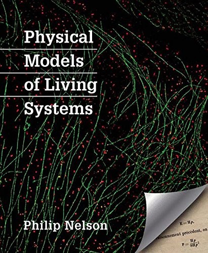 Philip Nelson: Physical Models of Living Systems (Paperback, 2014, W. H. Freeman)
