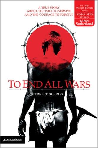 Ernest Gordon: To end all wars (2002, Zondervan)