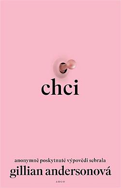 Gillian Anderson: Chci (Hardcover, Czech language, 2024, Argo)