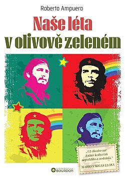 Roberto Ampuero: Naše léta v olivově zeleném (Paperback, Czech language, 2024, Bourdon)