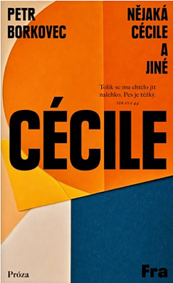Petr Borkovec: Nějaká Cécile a jiné (Paperback, Czech language, 2025, Fra)