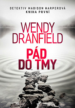 Wendy Dranfield: Pád do tmy (Hardcover, Czech language, 2022, Domino)