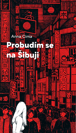 Anna Cima: Probudím se na Šibuji (Paperback, Czech language, 2018, Paseka)