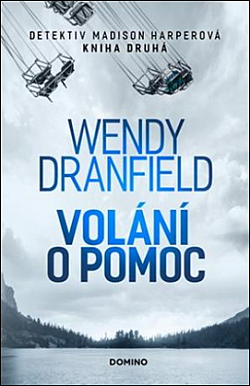 Wendy Dranfield: Volání o pomoc (Hardcover, Czech language, 2023, Domino)