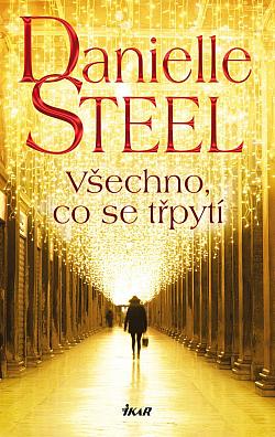 Danielle Steel: Všechno, co se třpytí (Hardcover, Czech language, 2024, Ikar)