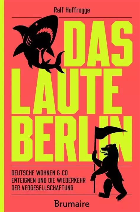Ralf Hoffrogge: Das laute Berlin (german language, Brumaire Verlag)