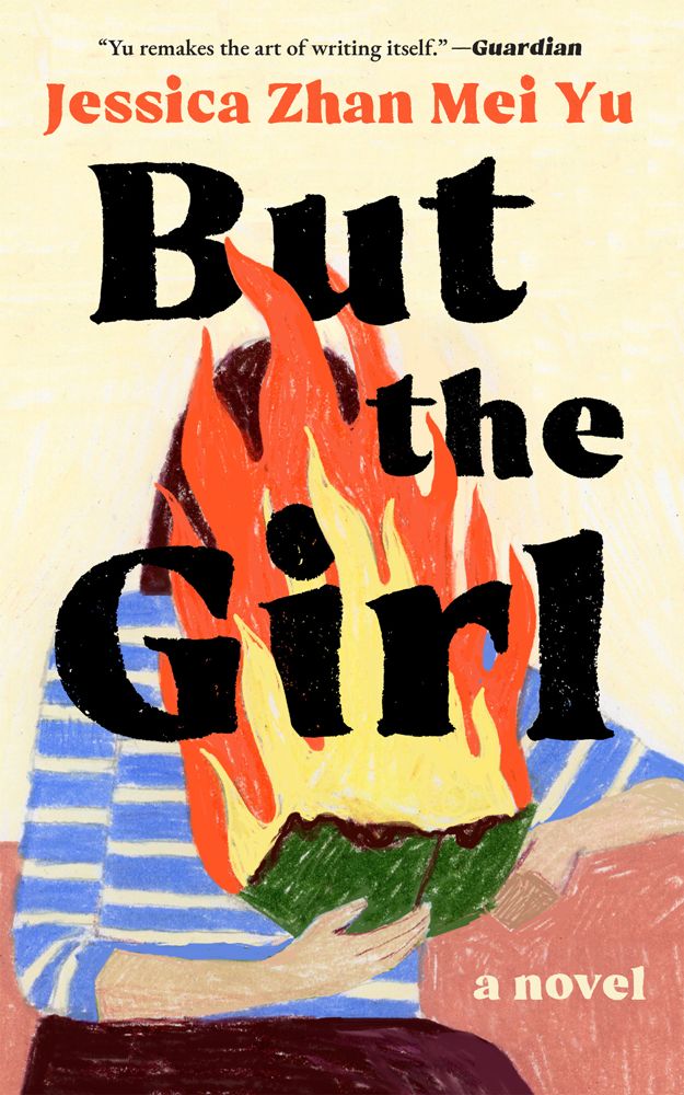 Jessica Zhan Mei Yu: But the Girl (2024, Unnamed Press)