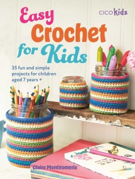 Claire Montgomerie: Easy Crochet for Kids (2024, Ryland Peters & Small)