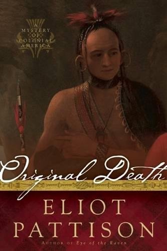 Eliot Pattison: Original Death: A Mystery of Colonial America (2013, Counterpoint)