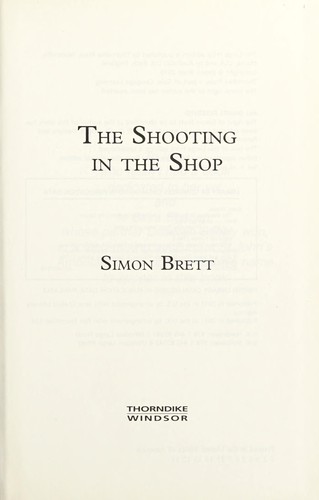 Brett, Simon.: The shooting in the shop (2010, Thorndike Press)