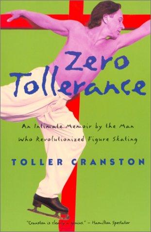 Toller Cranston, Martha Lowder Kimball: Zero Tollerance (Paperback, 1998, McClelland & Stewart)