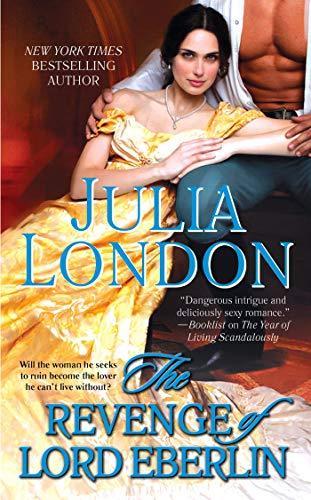 Julia London: The Revenge of Lord Eberlin (The Secrets of Hadley Green, #2) (2012)
